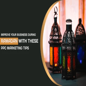 Ramadan PPC Tips